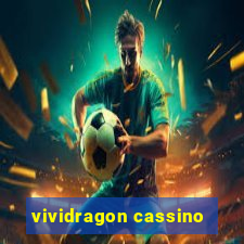 vividragon cassino